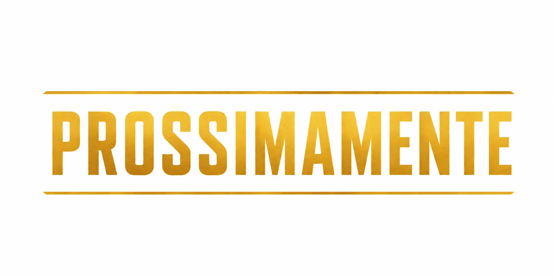 Prossimamente